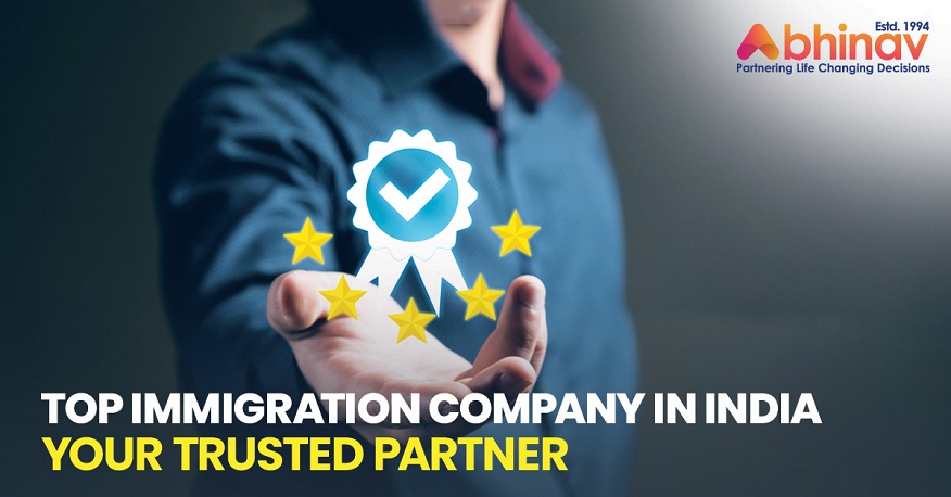 Top Immigration Company in India: Your Trusted Partner